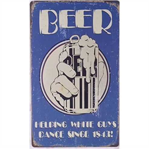 Tin Sign Vintage Retro Metal Poster Bar Pub Wall Decor Beer Helping White Guys Dance Since 1843.. 20x30CM