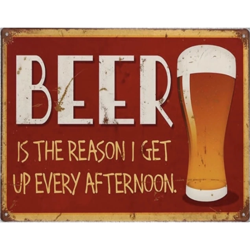 Tin Sign Vintage Retro Metal Poster Bar Pub Wall Decor Beer The Reason I Get Up Every Afternoon. 20x30CM