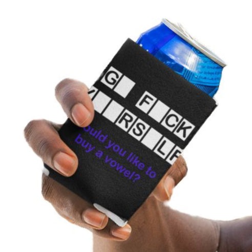 Funny Buy A Vowel Go Fuck Yourself Stubby Cooler