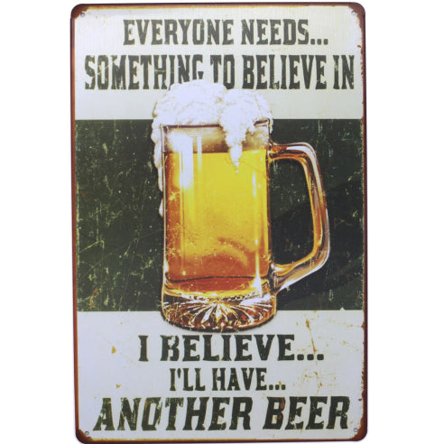 Everyone Needs something to believe in Tin Sign Metal Wall Decor Pub Bar Tavern 20x30CM