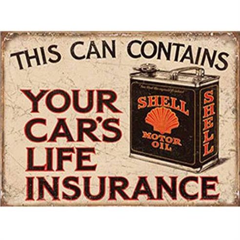 Shell Motor Oil Your Car's Life Insurance Tin Sign Metal Wall Decor Pub Bar Tavern 20x30CM